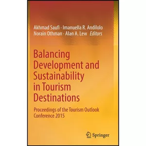 کتاب Balancing Development and Sustainability in Tourism Destinations اثر جمعي از نويسندگان انتشارات Springer