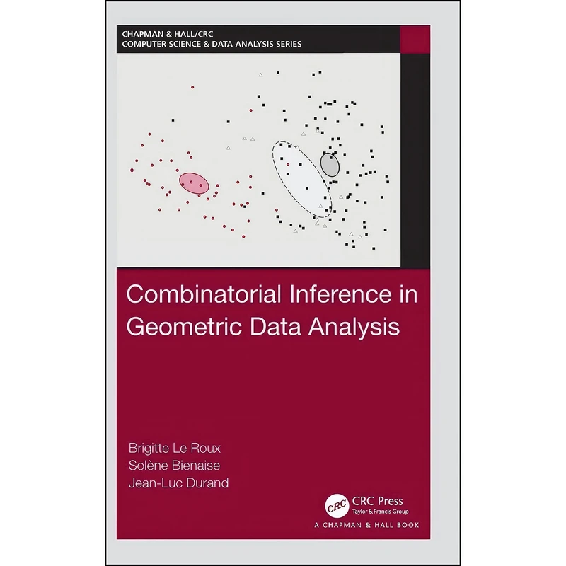 کتاب Combinatorial Inference in Geometric Data Analysis  اثر جمعي از نويسندگان انتشارات Chapman and Hall/CRC