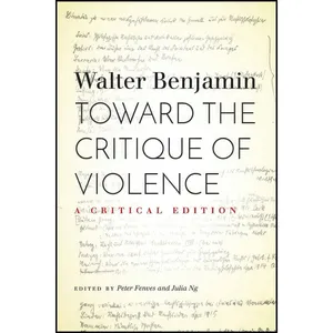 کتاب Toward the Critique of Violence اثر Walter Benjamin انتشارات تازه ها