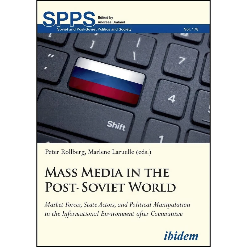 کتاب Mass Media in the Post-Soviet World اثر Marlene Laruelle and Peter Rollberg انتشارات ibidem Press