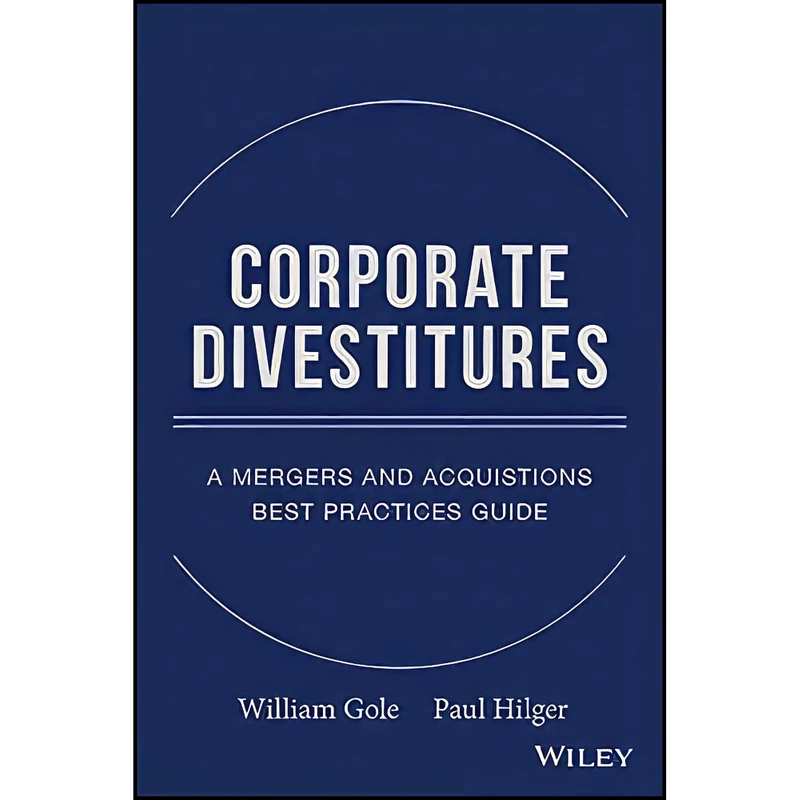 کتاب Corporate Divestitures اثر William J. Gole and Paul J. Hilger انتشارات Wiley