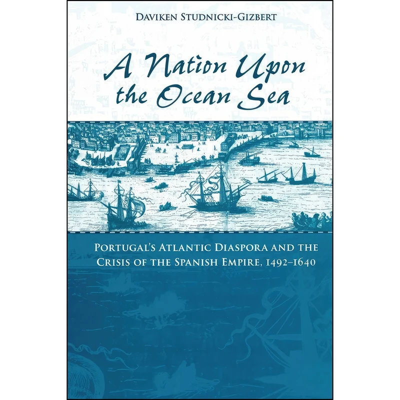 کتاب A Nation upon the Ocean Sea اثر Daviken Studnicki-Gizbert انتشارات Oxford University Press