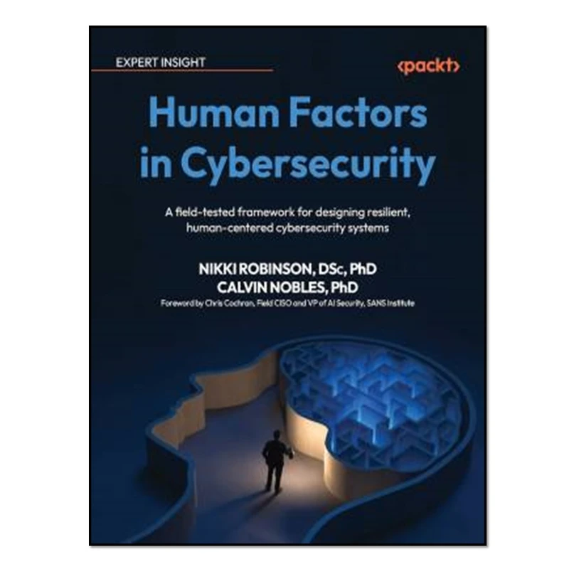 کتاب Human Factors in Cybersecurity اثر Nikki Robinson and Calvin Nobles انتشارات آوای مؤلف