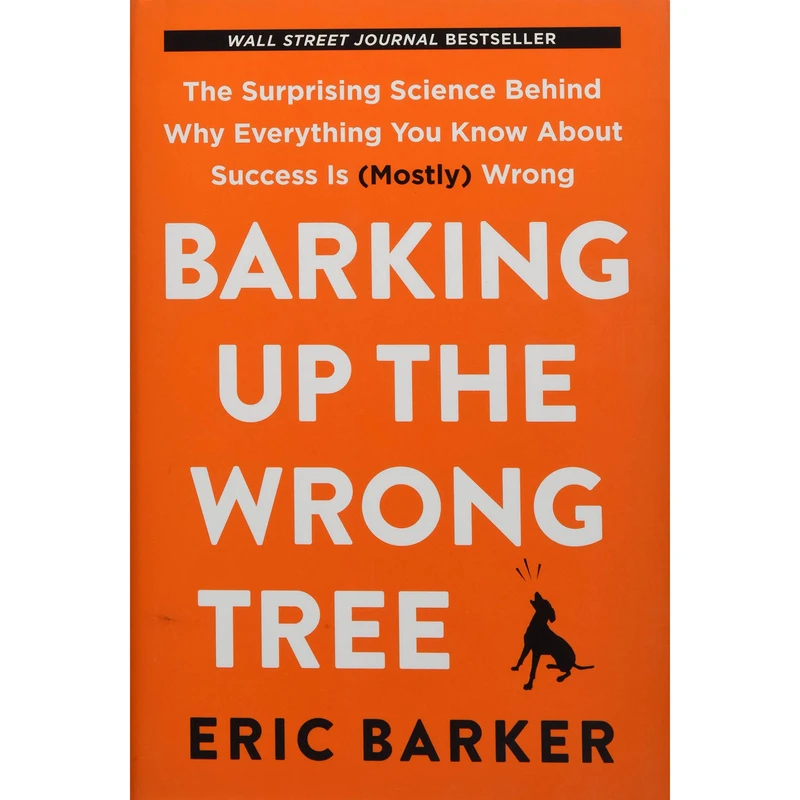 کتاب Barking Up the Wrong Tree اثر Eric Barker انتشارات HarperOne