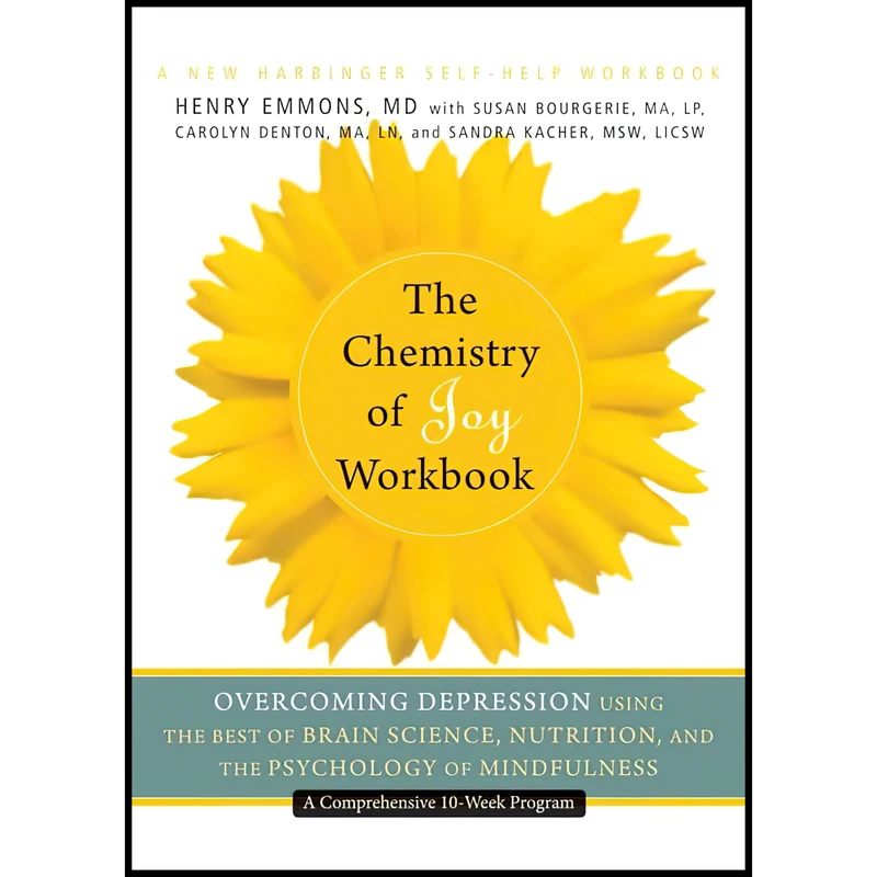 کتاب The Chemistry of Joy Workbook اثر جمعی از نویسندگان انتشارات New Harbinger Publications