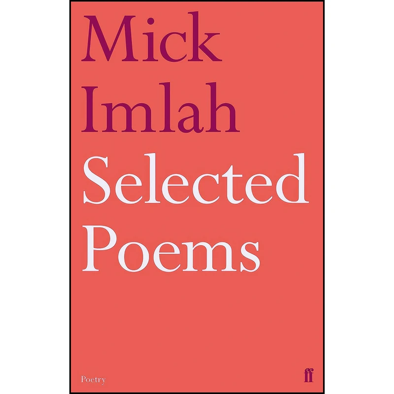 کتاب Selected Poems of Mick Imlah اثر Mick Imlah انتشارات Faber & Faber