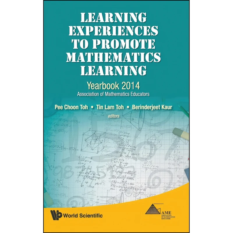 کتاب Learning Experiences to Promote Mathematics Learning اثر جمعي از نويسندگان انتشارات WSPC