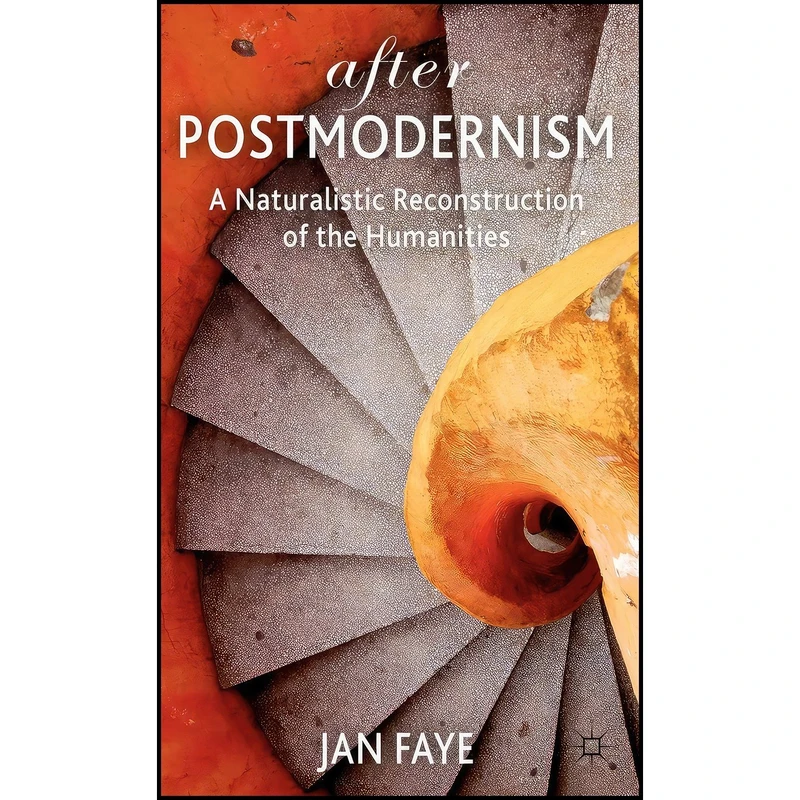 کتاب After Postmodernism اثر Jan Faye انتشارات Palgrave Macmillan