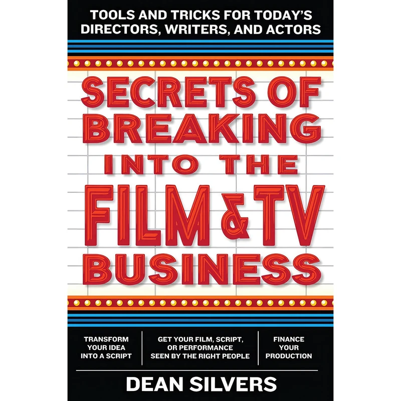 کتاب Secrets of Breaking into the Film and TV Business اثر Dean Silvers انتشارات William Morrow