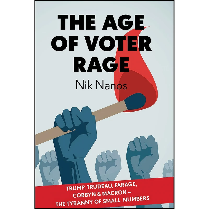 کتاب The Age Of Voter Rage اثر NIK NANOS انتشارات Eyewear Publishing