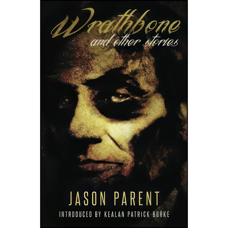کتاب Wrathbone and Other Stories اثر Jason Parent انتشارات تازه ها