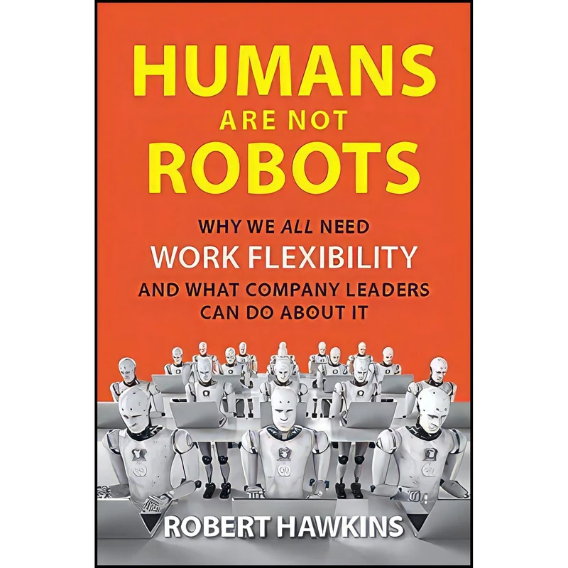 کتاب Humans Are Not Robots اثر Robert Hawkins انتشارات Maven House
