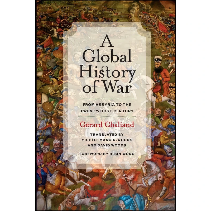 کتاب A Global History of War اثر جمعي از نويسندگان انتشارات University of California Press