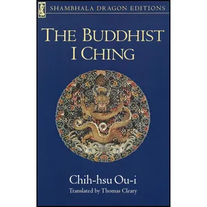 کتاب The Buddhist I Ching اثر Chih-hsu Ou-i and Thomas Cleary انتشارات Shambhala