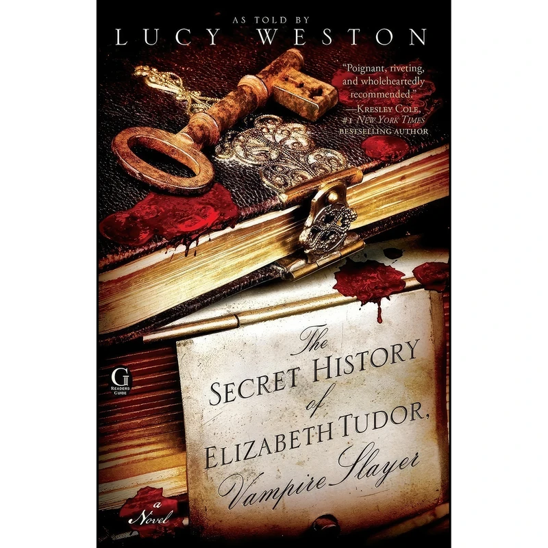 کتاب The Secret History of Elizabeth Tudor, Vampire Slayer اثر Lucy Weston انتشارات تازه ها