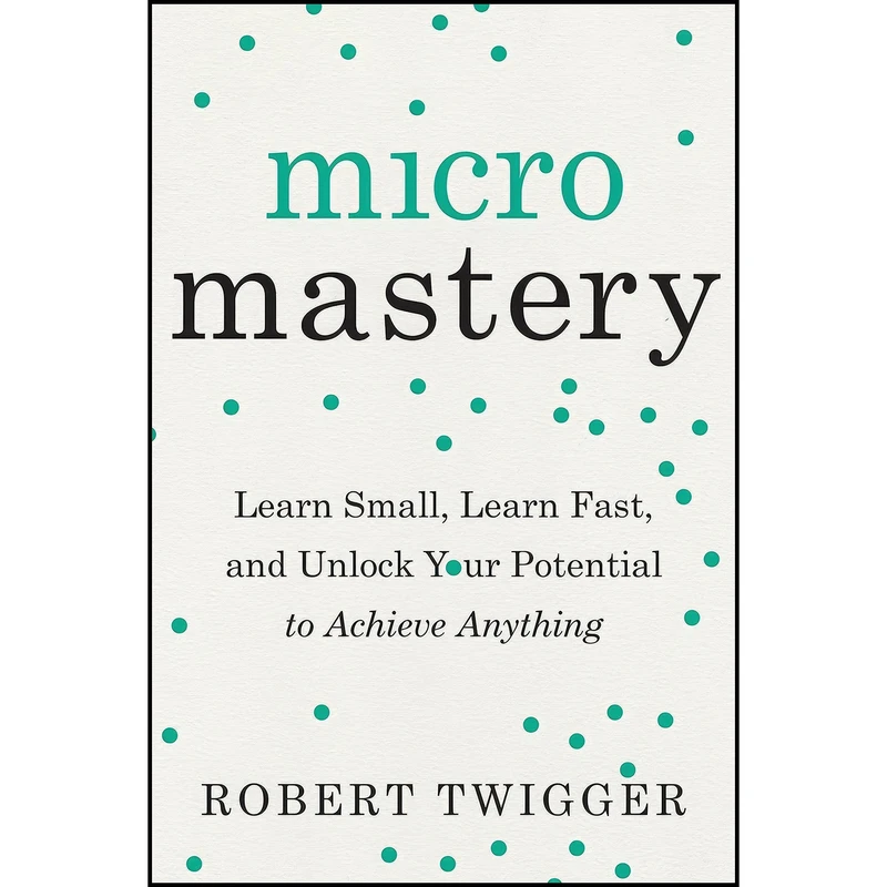 کتاب Micromastery اثر Robert Twigger انتشارات TarcherPerigee