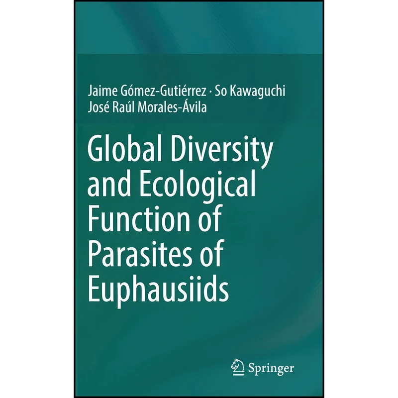 کتاب Global Diversity and Ecological Function of Parasites of Euphausiids اثر جمعي از نويسندگان انتشارات Springer
