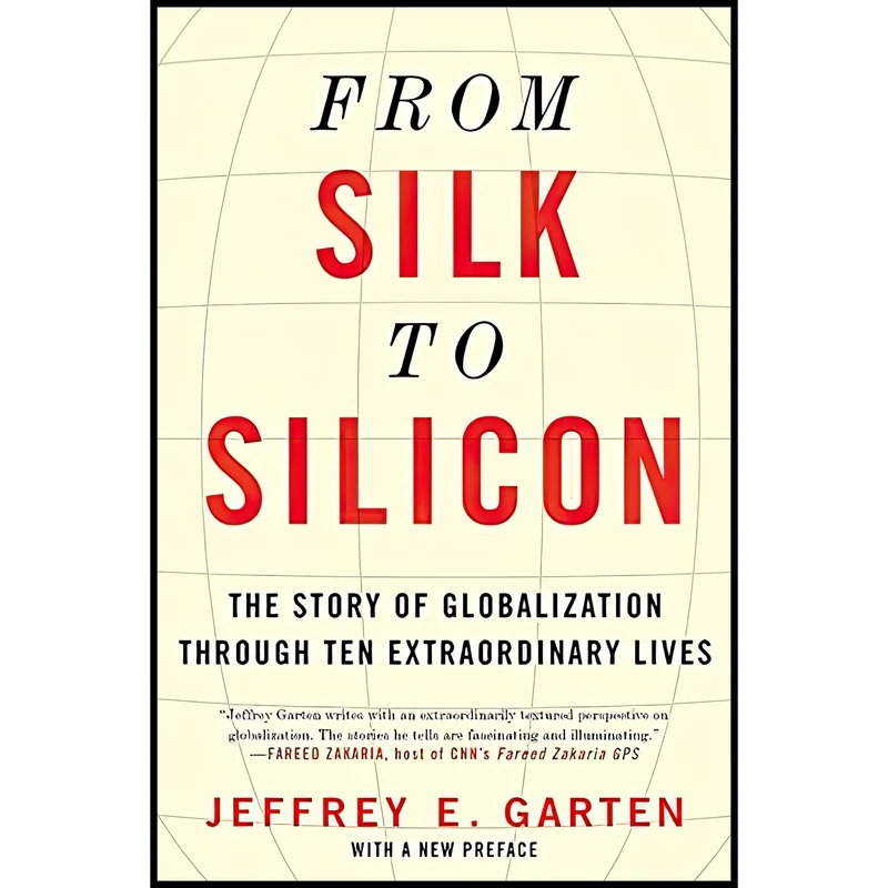 کتاب From Silk to Silicon اثر Jeffrey E. Garten انتشارات Harper