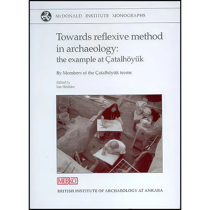 کتاب Towards Reflexive Method in Archaeology اثر Ian Hodder انتشارات McDonald Institute for Archaeological Research