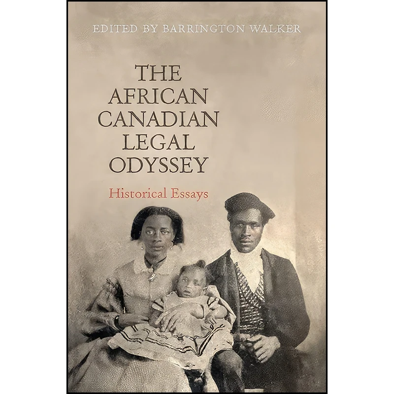کتاب The African Canadian Legal Odyssey اثر Barrington Walker انتشارات University of Toronto Press