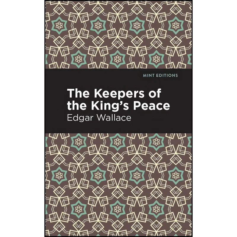 کتاب The Keepers of the Kings Peace اثر Edgar Wallace and Mint Editions انتشارات Mint Editions