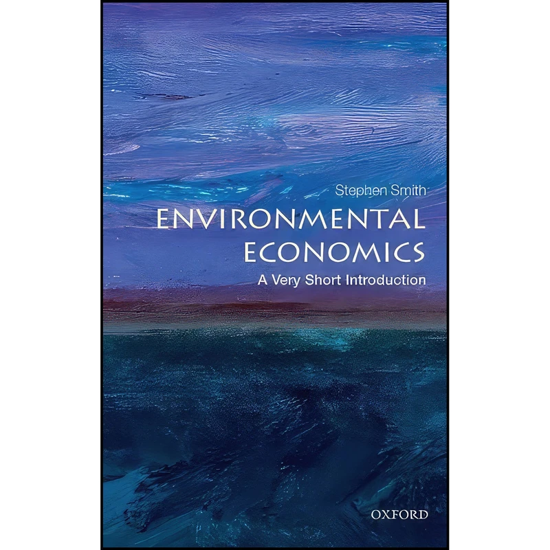 کتاب Environmental Economics اثر Stephen Smith انتشارات Oxford University Press