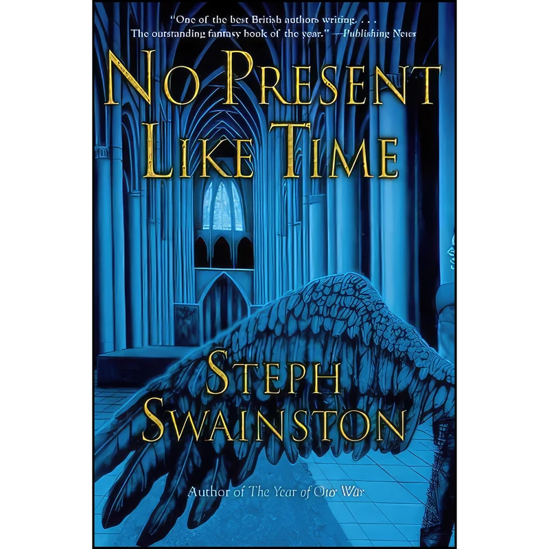 کتاب No Present Like Time  اثر Steph Swainston انتشارات Harper Voyager