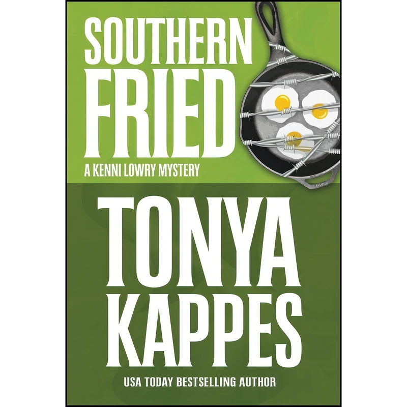 کتاب Southern Fried  اثر Tonya Kappes انتشارات Henery Press
