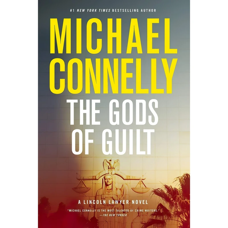 کتاب The Gods of Guilt (Lincoln Lawyer Novel) اثر Michael Connelly انتشارات تازه ها