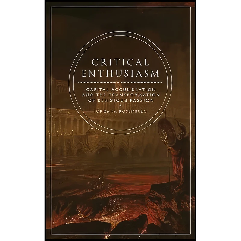 کتاب Critical Enthusiasm اثر جمعي از نويسندگان انتشارات Oxford University Press