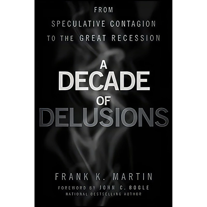 کتاب A Decade of Delusions اثر Frank K. Martin انتشارات Wiley