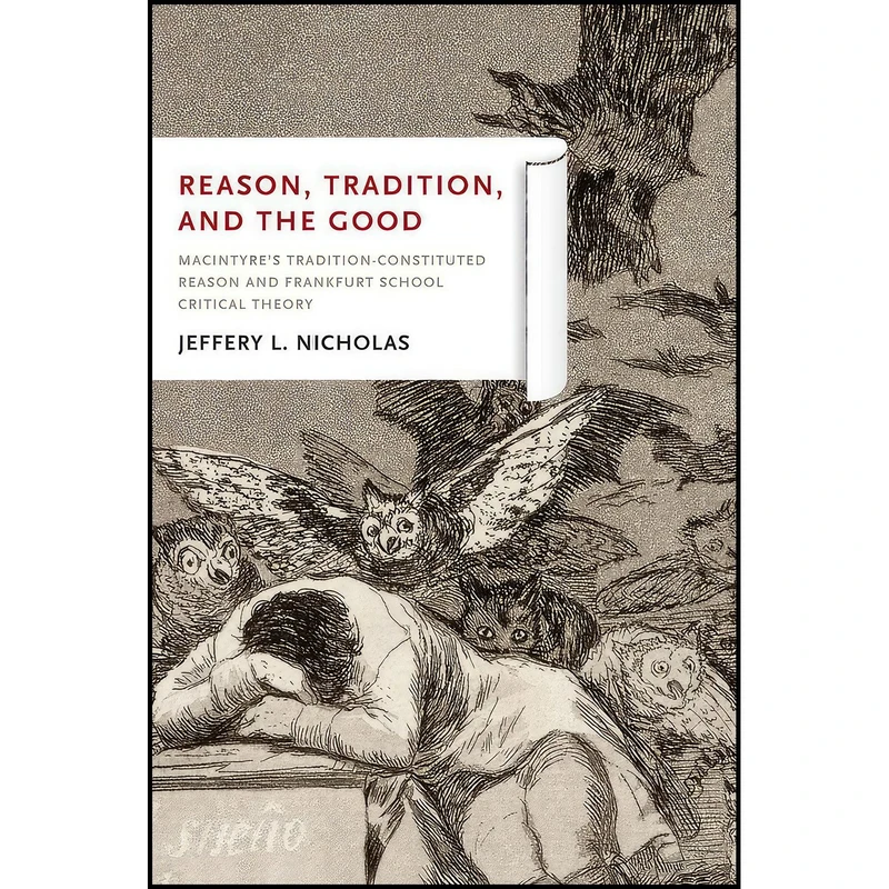 کتاب Reason, Tradition, and the Good اثر Jeffery Nicholas انتشارات University of Notre Dame Press