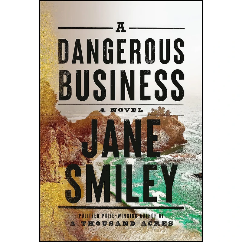 کتاب A Dangerous Business اثر Jane Smiley انتشارات Knopf