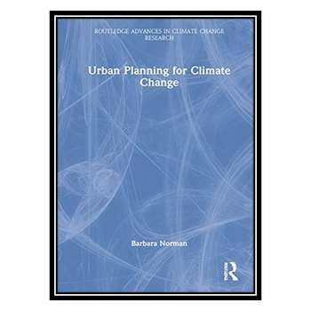 قیمت و خرید کتاب Urban Planning for Climate Change اثر Barbara Norman ...