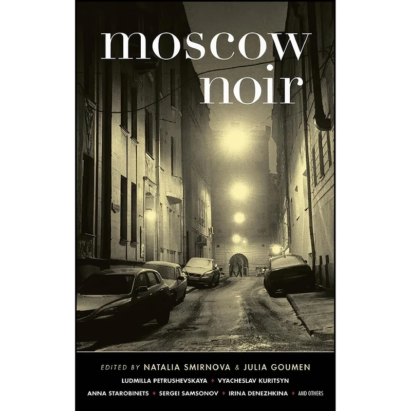 کتاب Moscow Noir  اثر Natalia Smirnova and Julia Goumen انتشارات Akashic Books