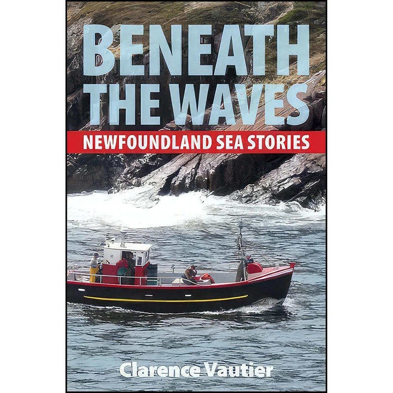 کتاب Beneath the Waves اثر Clarence Vautier انتشارات Flanker Press
