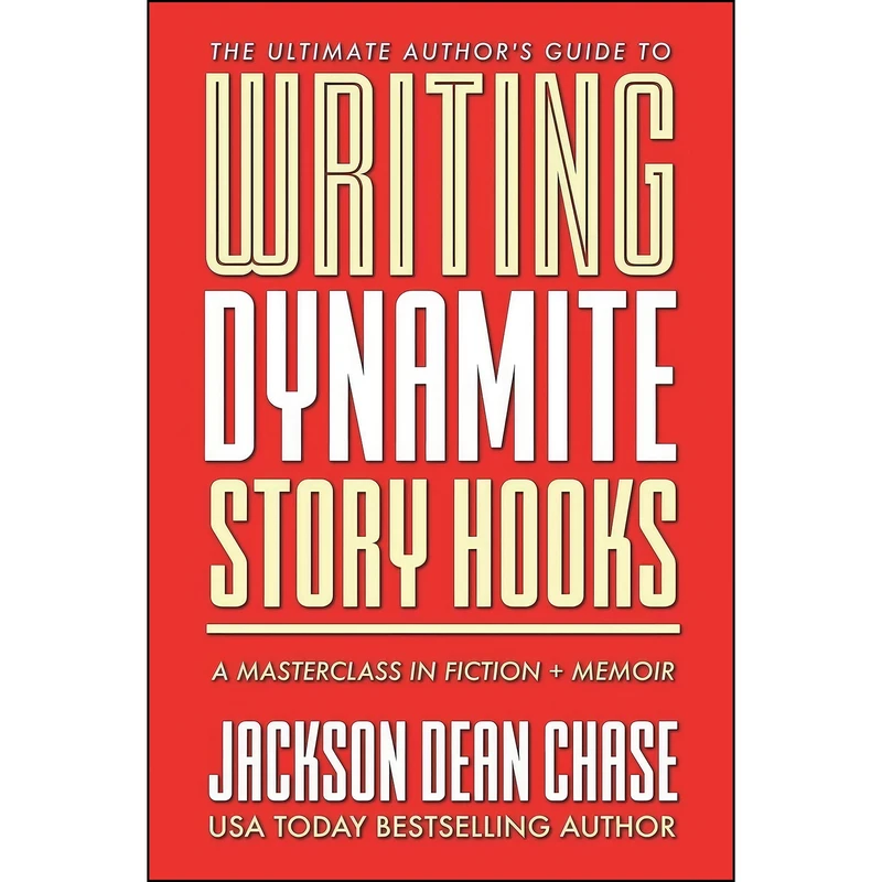 کتاب Writing Dynamite Story Hooks اثر Jackson Dean Chase انتشارات بله