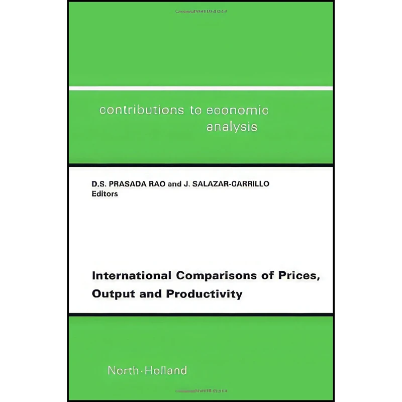 کتاب International Comparisons of Prices  Output and Productivity  اثر جمعي از نويسندگان انتشارات North-Holland