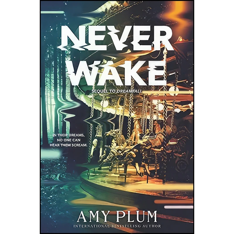 کتاب Neverwake  اثر Amy Plum انتشارات HarperTeen