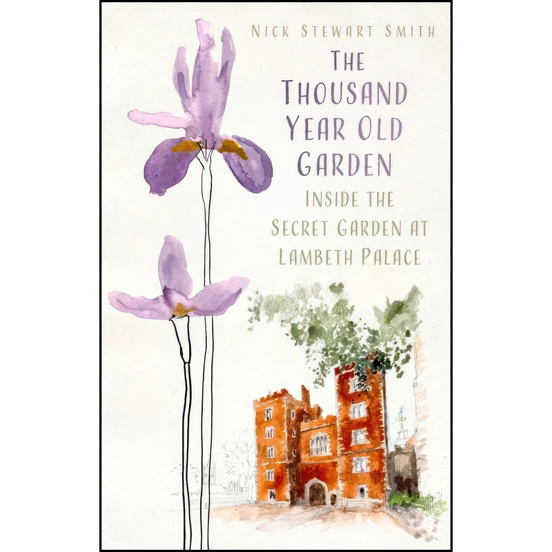 کتاب The Thousand Year Old Garden اثر Nick Stewart Smith انتشارات The History Press