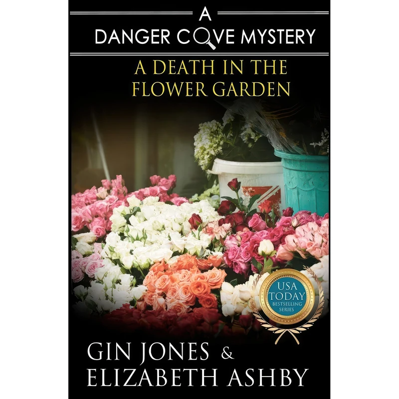 کتاب A Death in the Flower Garden اثر Elizabeth Ashby and Gin Jones انتشارات تازه ها