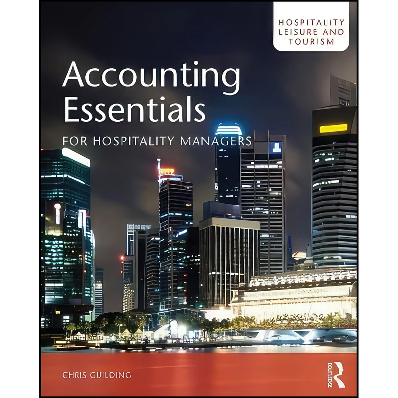 کتاب Accounting Essentials for Hospitality Managers  اثر Chris Guilding انتشارات Routledge