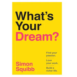 کتاب What's Your Dream اثر Simon Squibb انتشارات آینده کتاب
