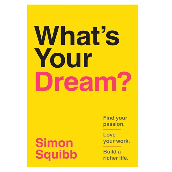 کتاب What's Your Dream اثر Simon Squibb انتشارات آینده کتاب