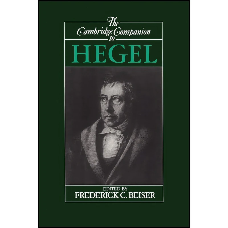کتاب The Cambridge Companion to Hegel اثر Frederick C. Beiser انتشارات Cambridge University Press