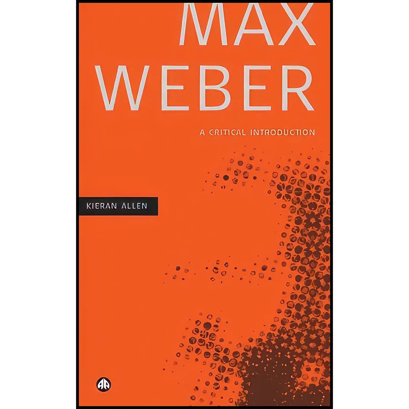 کتاب Max Weber اثر Kieran Allen انتشارات Pluto Press