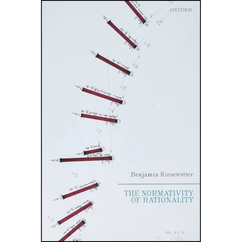 کتاب The Normativity of Rationality اثر Benjamin Kiesewetter انتشارات Oxford University Press