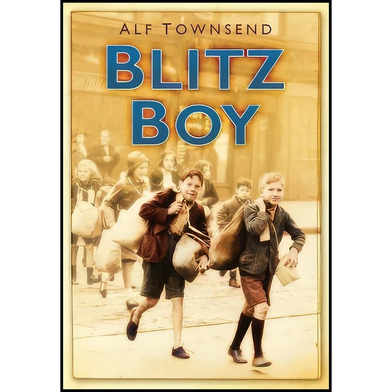 کتاب Blitz Boy اثر Alf Townsend انتشارات Sutton Publishing Ltd