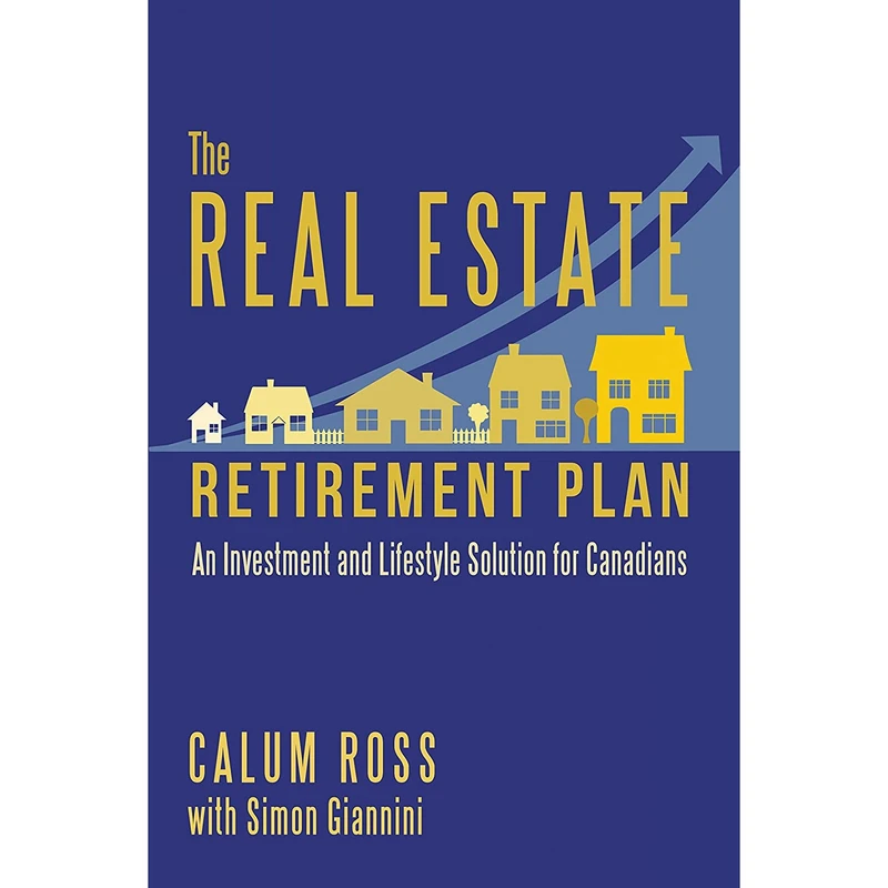 کتاب The Real Estate Retirement Plan اثر جمعی از نویسندگان انتشارات Dundurn