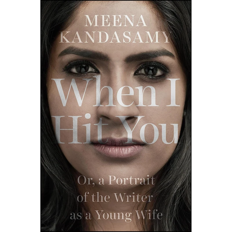 کتاب When I Hit You or a Portrait of the Writer as a Young Wife اثر Meena Kandasamy انتشارات Juggernaut Publication